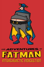 The Adventures of Fatman: Intergalactic Indigestion