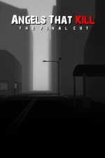 Angels That Kill: The Final Cut