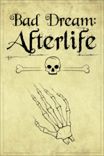 Bad Dream: Afterlife