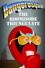 Dangeresque: The Roomisode Triungulate