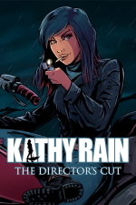 Kathy Rain: The Director's Cut