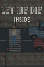 Let Me Die (Inside)