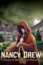 Nancy Drew: Curse of Blackmoor Manor