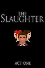 The Slaughter: Act One